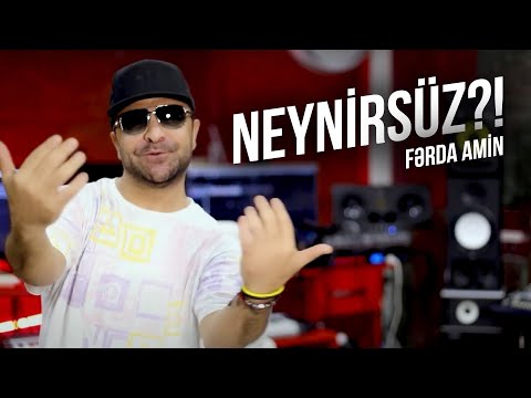 Ferda Amin - Neynirsüz?!