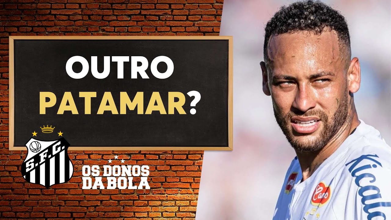 Debate Donos: Neymar vai conseguir mudar o patamar do Santos no Brasil?