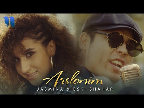 Jasmin & Eski shahar - Arslonim | Жасмин & Эски шахар - Арслоним