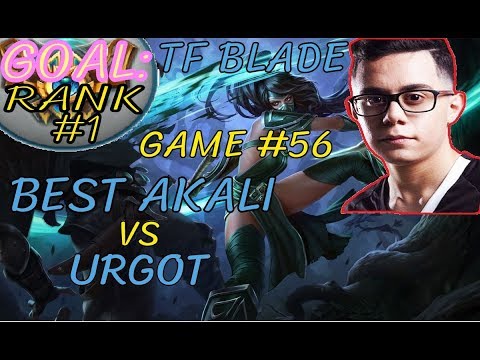 Unranked to RANK 1 | TFBlade GAME 56 | Best AKALI vs URGOT | AKALI Top | Patch 8.11