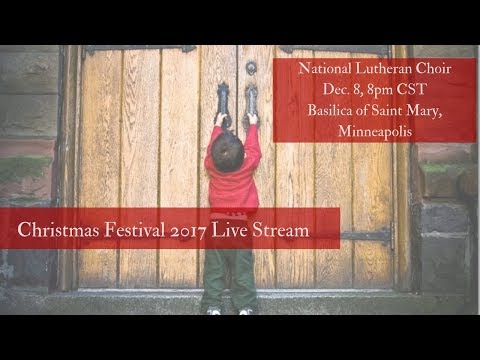 Christmas Festival 2017 Live! | National Lutheran Choir