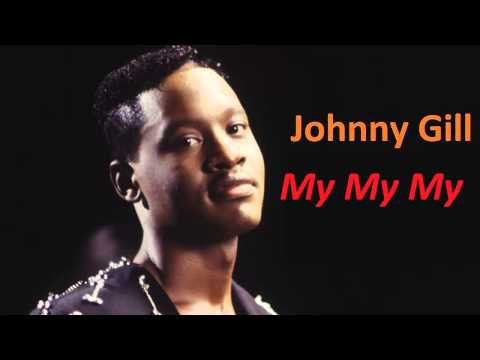 Johnny Gill  - my my my