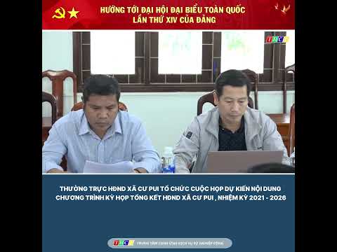 thuong-truc-hdnd-xa-cu-pui-to-chuc-cuoc-hop-du-kien-noi-dung-chuong-trinh-ky-hop-tong-ket-hoi-dong-nhan-dan-xa-cu-pui-nhiem-ky-2021-2026