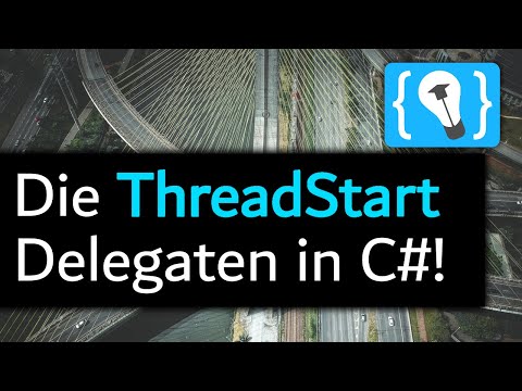 C Die Delegaten ThreadStart und ParameterizedThreadStart C Threading Tutorial 2 Deutsch