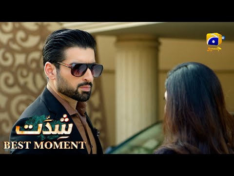 Shiddat Episode 23 | 𝐁𝐞𝐬𝐭 𝐌𝐨𝐦𝐞𝐧𝐭 𝟎𝟏 | Anmol Baloch - Muneeb Butt | Har Pal Geo