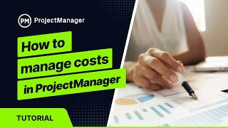 How to Manage Costs in ProjectManager