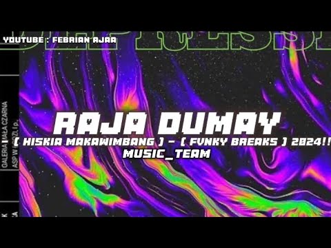RAJA DUMAY_-_( Hiskia Makawimbang ) - ( Fvnky Breaks ) MUSIC_TEAM 2024!!