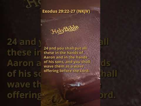 Exodus 29:22-27 (NKJV)