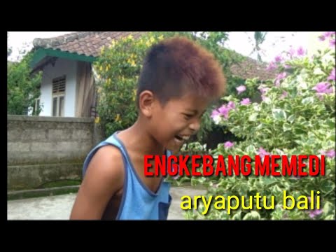 ENGKEBANG MEMEDI "aryaputu bali"