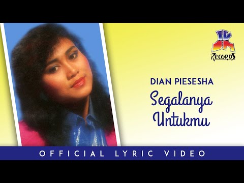 Dian Piesesha - Segalanya Untukmu (Official Lyric Video)