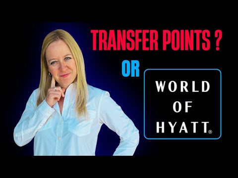 Should I get the World of Hyatt Credit Card or transfer points from Chase instead?