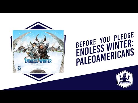 Before You Pledge Endless Winter: Paleoamericans (FANTASIA Games) | Review by Ali Plays a Lot