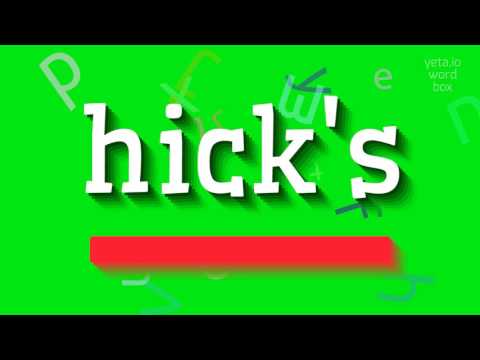 HICK'S - How to pronounce it?