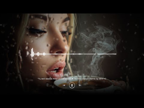 ''Tu esti steaua mea'' (cover zorile) █▬█ █ ▀█▀ ► Disco Dance Remix ► Romantic Dance Remix 2026 ►EDM