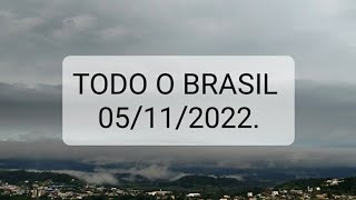 Previsão do tempo para todo Brasil Dia 05/11/2022.
