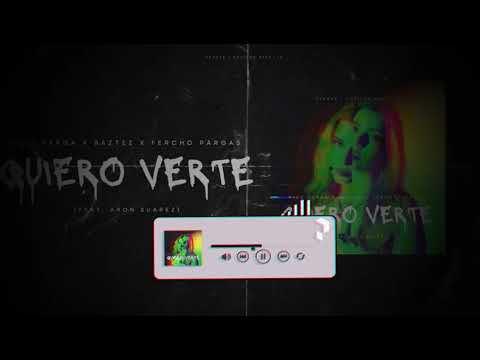 Quiero Verte - Baztez, Nico Parga & Fercho Pargas (Feat. Arón Suárez)