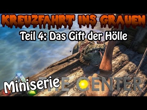 ARK:SE֍THE CENTER - Das Gift der Hölle - Kreuzfahrt ins Grauen Teil 4