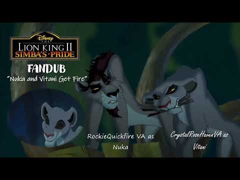 The Lion King 2 Simba's Pride fandub collab - Nuka and Vitani Get Fire