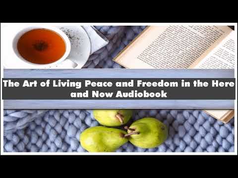 Thich Nhat Hanh The Art of Living Peace and Freedom in the Here and Now Audiobook