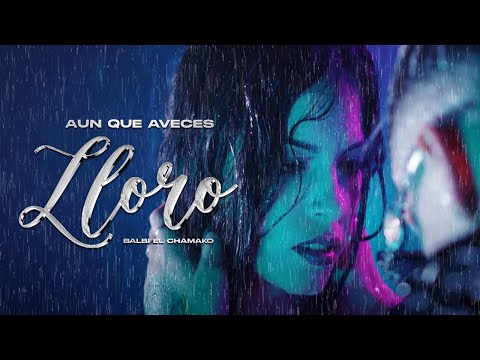 Balbi El Chamako - Aunque A Veces Lloro (Video Oficial)