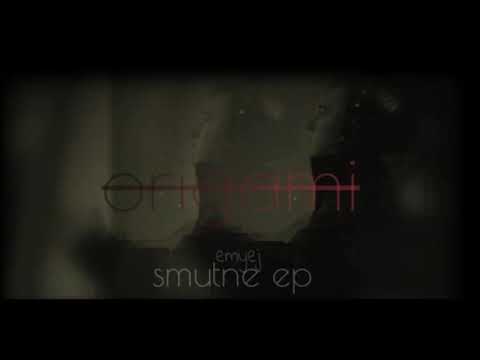 Emyej - Origami (#smutne_ep)