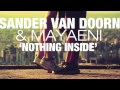 Nothing Inside - Sander Van Doorn & Mayaeni ...