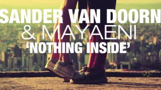 Nothing Inside - Sander Van Doorn & Mayaeni (with lyrics)