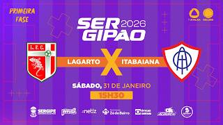 LAGARTO X ITABAIANA - 1ª FASE | SERGIPÃO 2026 - AO VIVO: TV ATALAIA - ÀS 15H30 - 31/01/2026