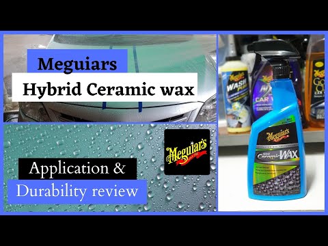 Best way to apply Meguiars Hybrid Ceramic wax - Durability test & review