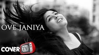 OVE JANIYA | KATTI BATTI | COVER SONG | VARSHA SINGH