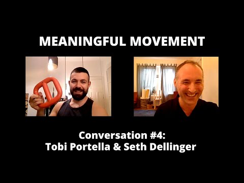 Meaningful Movement - Conversations About Practice #4: Tobi Portella & Seth Dellinger