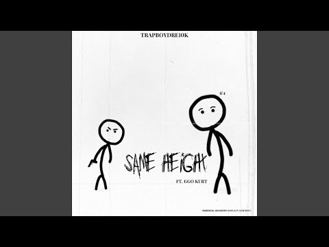 Same Height ft. GGO Kurt