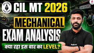 CIL MT Mechanical Exam Analysis | CIL MT Mechanical Exam Review | CIL MT Mechanical by Rahul Sir