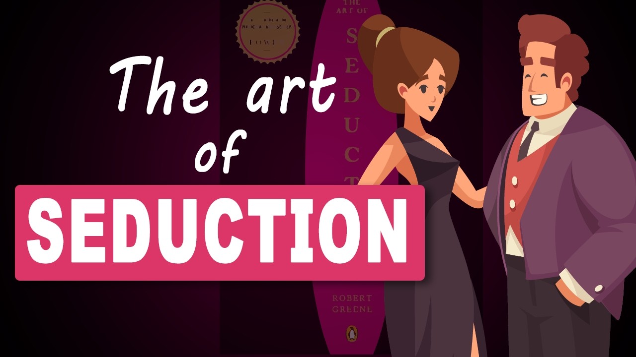 The Art of Seduction by Robert Greene | Complete Animated Book Summary