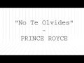 Prince Royce - No Te Olvides (Letra Oficial)