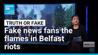 Belfast knife attack: False images, misinformation fuel anti-immigration riots • FRANCE 24 English