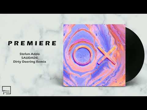 PREMIERE: Stefan Addo - Saudade (Dirty Doering Remix) [KATERMUKKE]