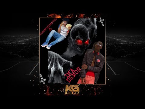 K2 ft. KingMostWanted - Ima Demon [New 2019]