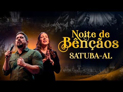 NOITE DE BÊNÇÃOS I SATUBA-AL I Geraldinho Correia