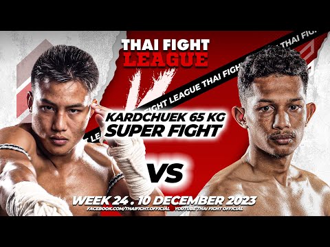 Thongchai VS Wan Muhammad | SUPER FIGHT KARD CHUEK | THAI FIGHT LEAGUE 24