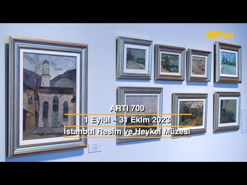 ARTI 700 | İstanbul Resim ve Heykel Müzesi