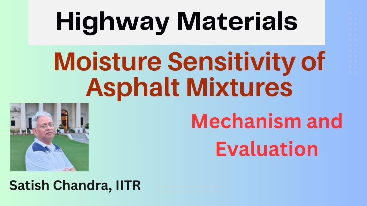 Moisture sensitivity of asphalt mixes - Mechanism and methods of evaluation MS-2 7th edition