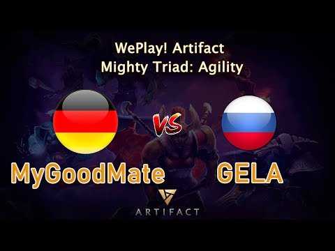 MyGoodMate vs Gela - Group A | Artifact Mighty Triad: Agility | WePlay!