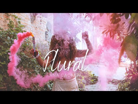 Ana Cacimba - Plural (Clipe Oficial)