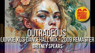 OUTRAGEOUS (Junkie XL&#39;s Dancehall Mix - 2009 Remaster) - BRITNEY SPEARS #2003 || best 80s &amp; MORE
