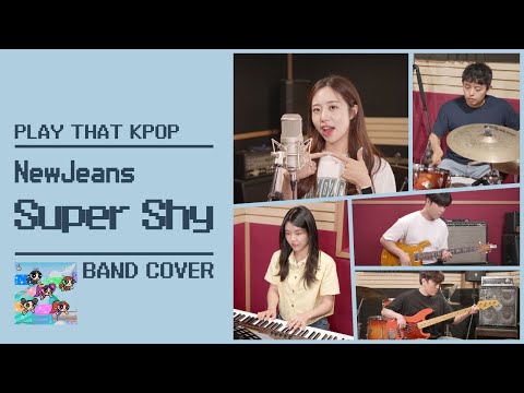 [PTK] NewJeans (뉴진스) - Super Shy 밴드버전 (BAND COVER)