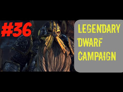 Pure Legendary Dwarf Campaign #36 -- Total War: Warhammer