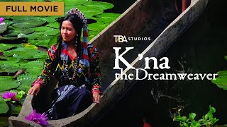 Kna the Dreamweaver (2014)  Full Movie  Mara Lopez