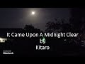 Kitaro - It Came Upon A Midnight Clear