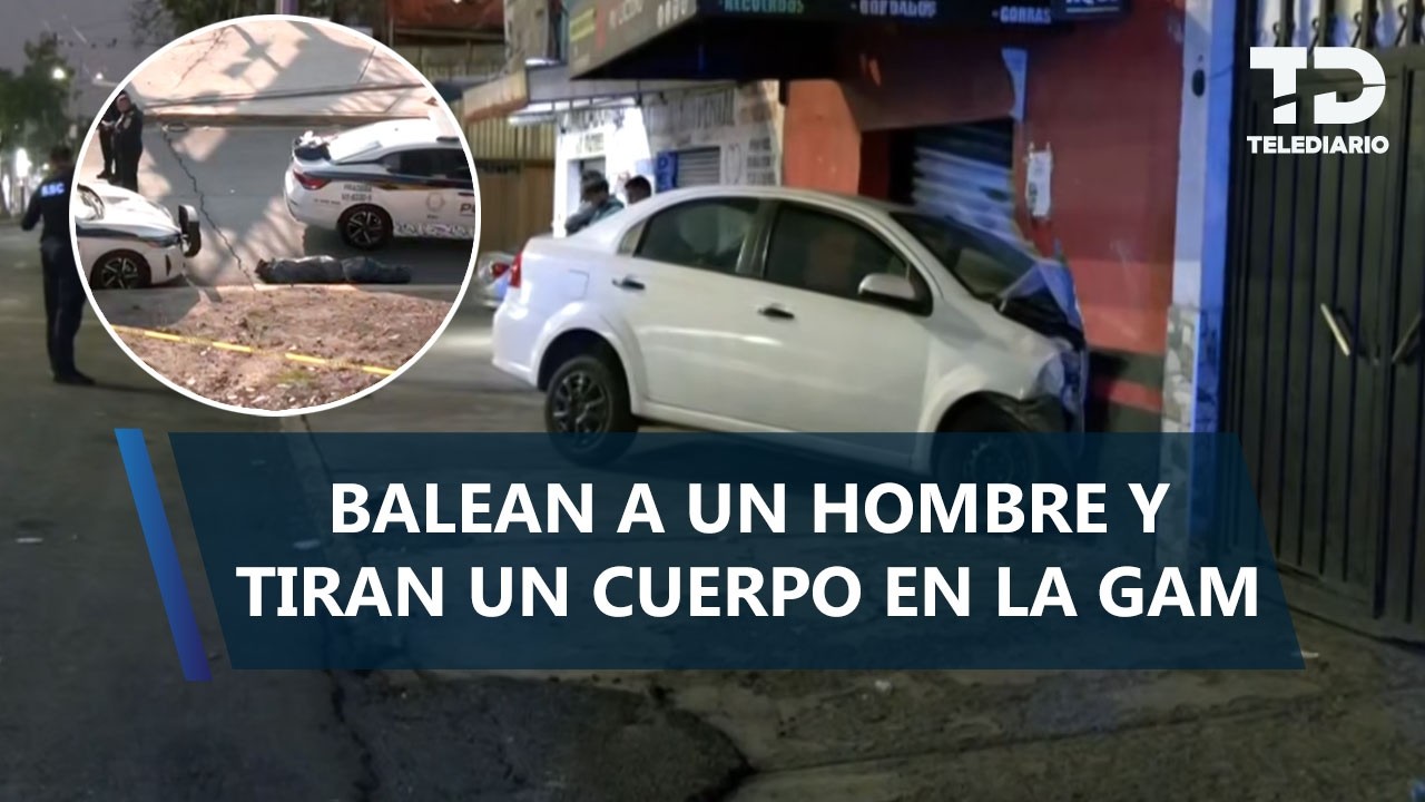 Hombre es asesinado y choca contra negocio en GAM; agresores también tiraron un cuerpo en Periférico